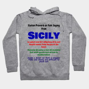 Italian Proverb or Folk Saying from Sicily Hoodie